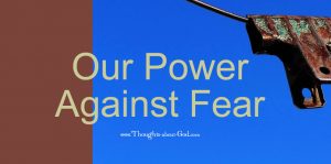Devotional Our Power Against Fear